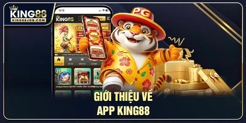 Giới thiệu về App King88